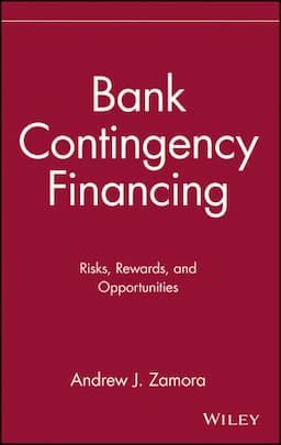 Bank Contingency Financing: Risks, Rewards, and Opportunities