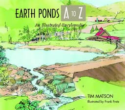 Earth Ponds A to Z: An Illustrated Encyclopedia