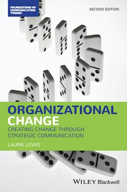 Organizational Change: Creating Change Through Strategic Communication, 2nd Edition