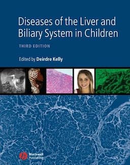 Diseases of the Liver and Biliary System in Children, 3rd Edition