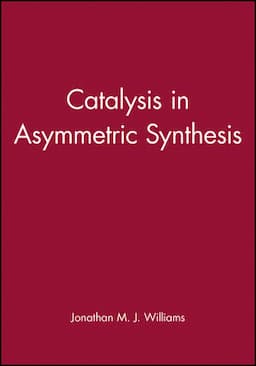 Catalysis in Asymmetric Synthesis