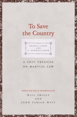 To Save the Country: A Lost Treatise on Martial Law