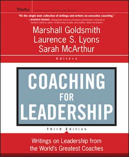 Coaching for Leadership: Writings on Leadership from the World's Greatest Coaches, 3rd Edition