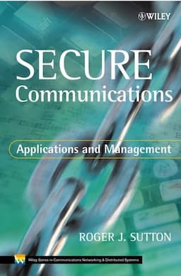 Secure Communications: Applications and Management