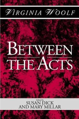 Between the Acts: A Shakespeare Head Press Edition of Virginia Woolf