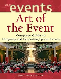 Art of the Event: Complete Guide to Designing and Decorating Special Events