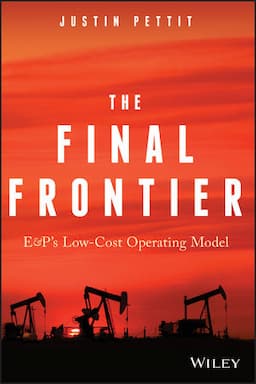 The Final Frontier: E&P's Low-Cost Operating Model