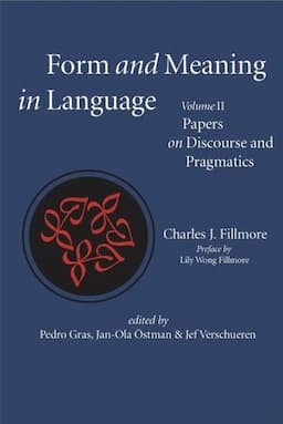 Form and Meaning in Language, Volume II: Papers on Discourse and Pragmatics