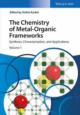 The Chemistry of Metal-Organic Frameworks: Synthesis, Characterization, and Applications, 2 Volume Set