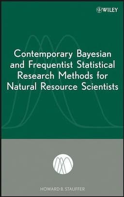 Contemporary Bayesian and Frequentist Statistical Research Methods for Natural Resource Scientists