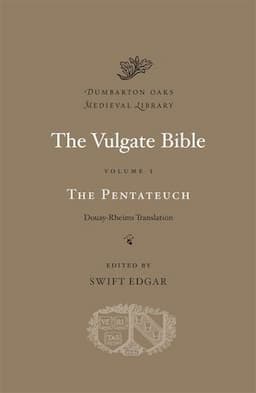 The Vulgate Bible, Volume I: The Pentateuch: Douay-Rheims Translation