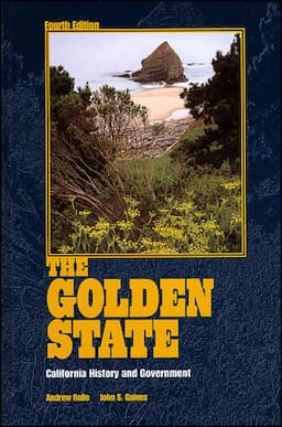 The Golden State: California History and Government, 4th Edition