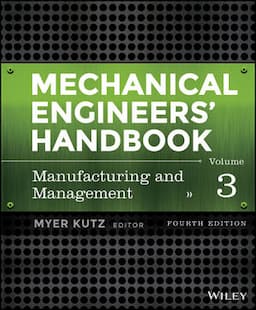 Mechanical Engineers' Handbook, Volume 3: Manufacturing and Management, 4th Edition