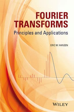 Fourier Transforms: Principles and Applications