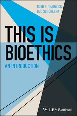 This Is Bioethics: An Introduction