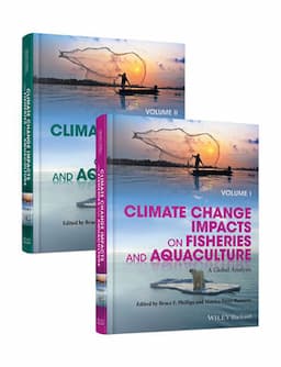 Climate Change Impacts on Fisheries and Aquaculture: A Global Analysis, 2 Volumes