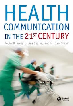 Health Communication in the 21st Century