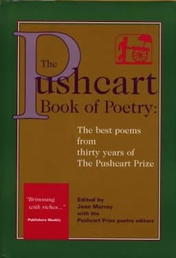 The Pushcart Book of Poetry: The Best Poems from Thirty Years of The Pushcart Prize