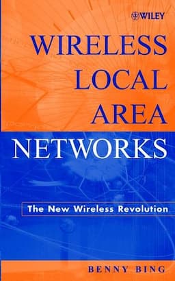 Wireless Local Area Networks: The New Wireless Revolution