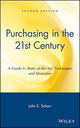 Purchasing in the 21st Century: A Guide to State-of-the-Art Techniques and Strategies, 2nd Edition