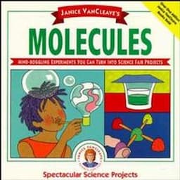 Janice VanCleave's Molecules