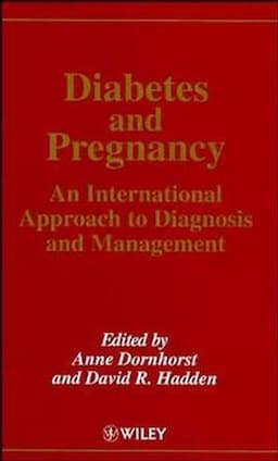 Diabetes and Pregnancy: An International Approach to Diagnosis and Management