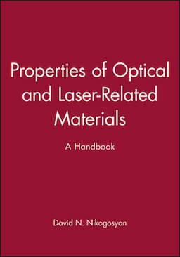 Properties of Optical and Laser-Related Materials: A Handbook