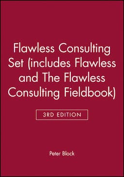 Flawless Consulting 3e Set (includes Flawless Consulting 3e and The Flawless Consulting Fieldbook)