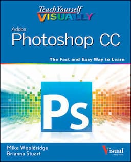 Teach Yourself VISUALLY Photoshop CC