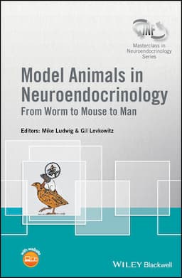 Model Animals in Neuroendocrinology: From Worm to Mouse to Man