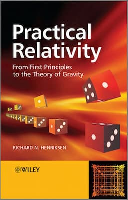 Practical Relativity: From First Principles to the Theory of Gravity