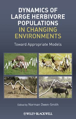 Dynamics of Large Herbivore Populations in Changing Environments: Towards Appropriate Models