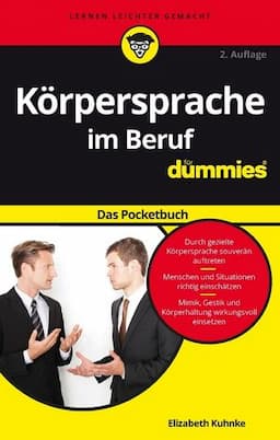 Körpersprache im Beruf für Dummies Das Pocketbuch, 2. Auflage