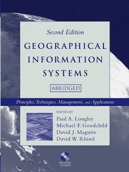 Geographical Information Systems: Principles, Techniques, Management and Applications, 2nd Edition, Abridged