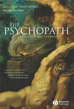 The Psychopath: Emotion and the Brain