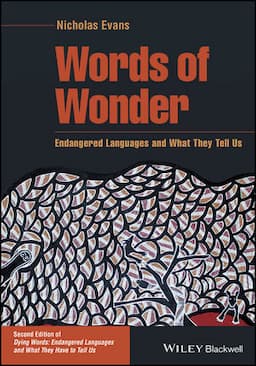 Words of Wonder: Endangered Languages and What They Tell Us, 2nd Edition