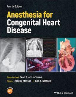 Anesthesia for Congenital Heart Disease, 4th Edition