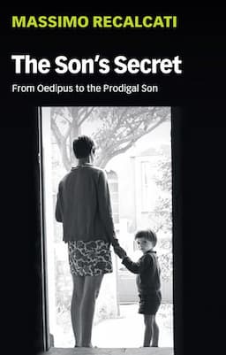 The Son's Secret: From Oedipus to the Prodigal Son