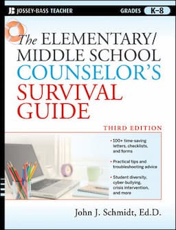 The Elementary / Middle School Counselor's Survival Guide, 3rd Edition