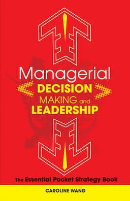 Managerial Decision Making Leadership: The Essential Pocket Strategy Book