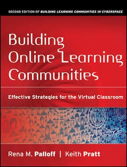 Building Online Learning Communities: Effective Strategies for the Virtual Classroom, 2nd Edition