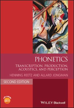 Phonetics: Transcription, Production, Acoustics, and Perception, 2nd Edition