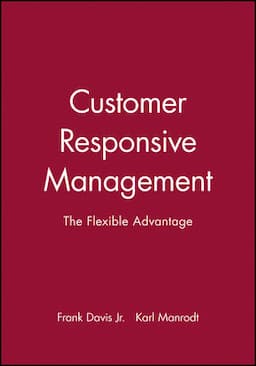 Customer Responsive Management: The Flexible Advantage