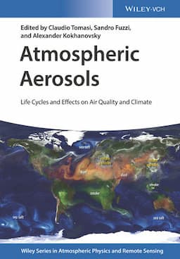 Atmospheric Aerosols: Life Cycles and Effects on Air Quality and Climate