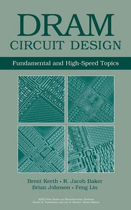 DRAM Circuit Design: Fundamental and High-Speed Topics , 2nd Edition