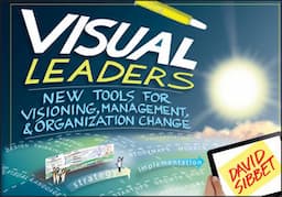 Visual Leaders: New Tools for Visioning, Management, and Organization Change