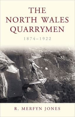 The North Wales Quarrymen, 1874-1922, Third Edition