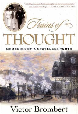 Trains of Thought: Memories of a Stateless Youth