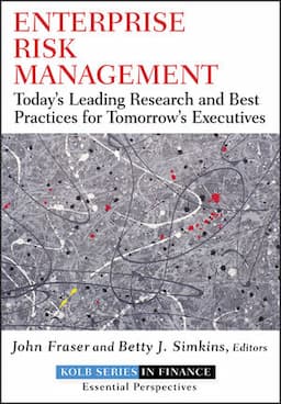 Enterprise Risk Management: Today's Leading Research and Best Practices for Tomorrow's Executives