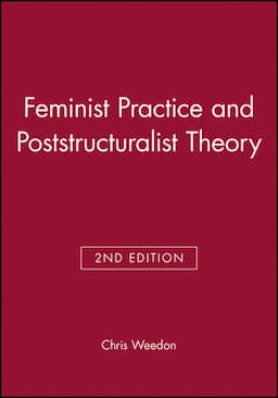 Feminist Practice and Poststructuralist Theory, 2nd Edition